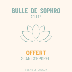 Offert - Bulle de sophro - Scan corporel