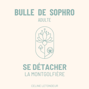 SOPHRO ADULTES : Bulle de sophro - La montgolfière