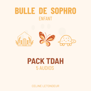 SOPHRO ENFANTS/ADO :  TDAH  -  Pack de 5 audios