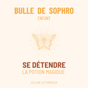 SOPHRO ENFANTS/ADO : Se détendre - La potion magique